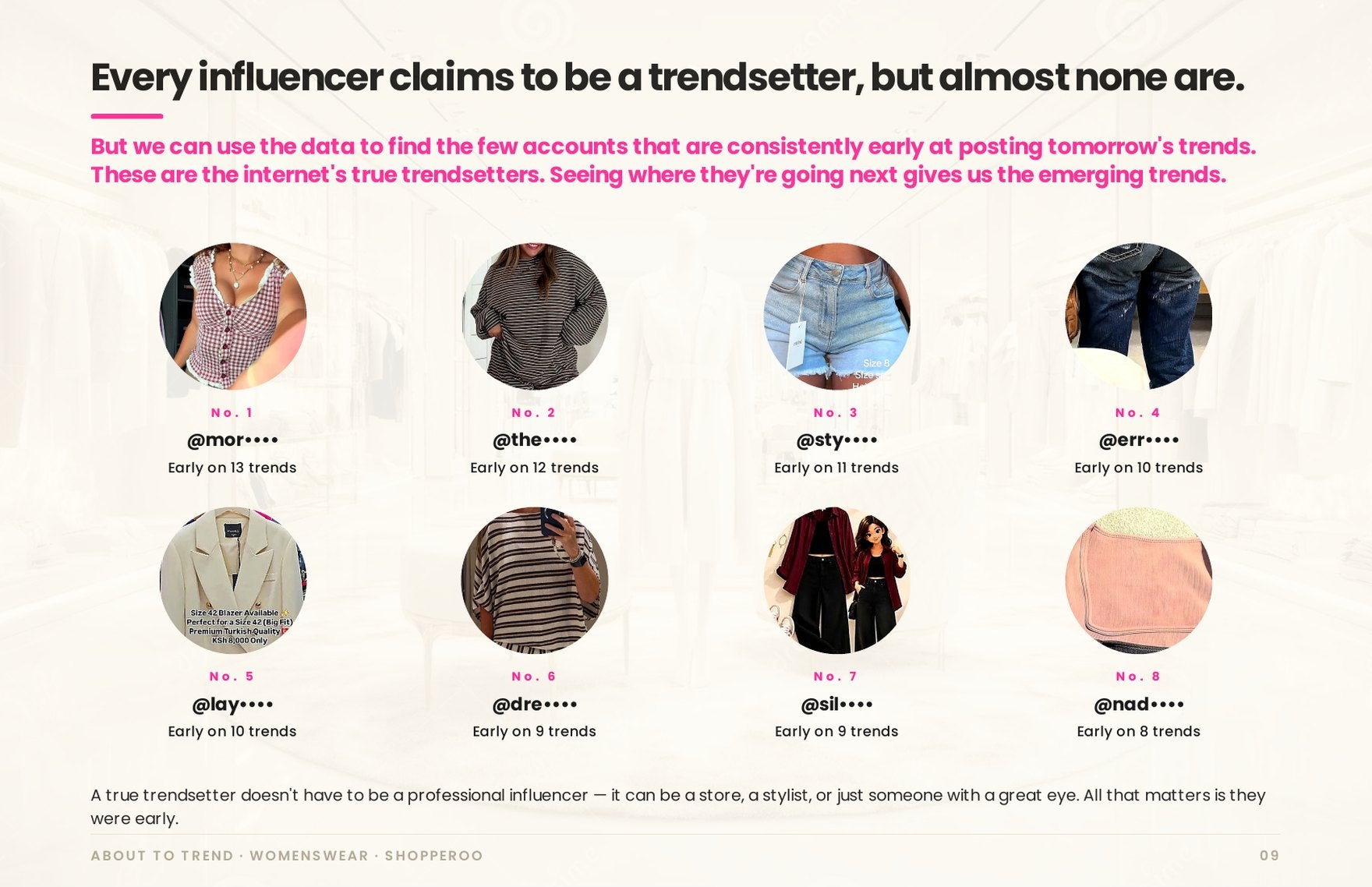 Every influencer claims to be a trendsetter, but almost none are: the eight womenswear accounts that were early